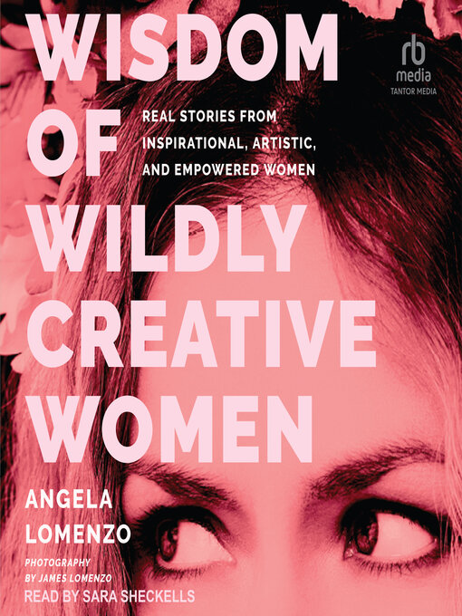 Title details for Wisdom of Wildly Creative Women by Angela LoMenzo - Available